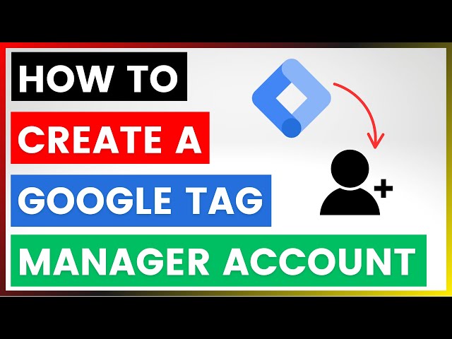Video thumbnail for How To Create A Google Tag Manager Account? [in 2025]