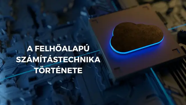 Video thumbnail for A felhőalapú számítástechnika története