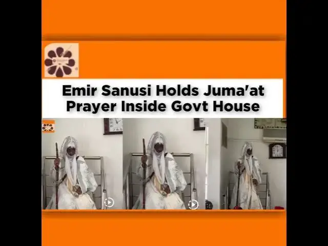 Video thumbnail for Emir Sanusi Holds Juma'at Prayer Inside Govt House ~ OsazuwaAkonedo