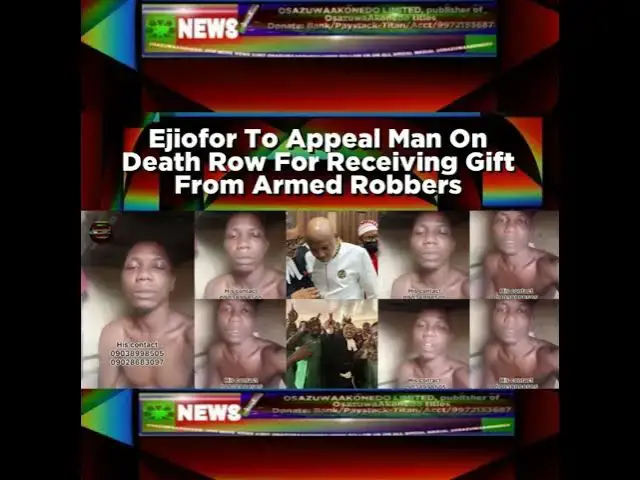 Video thumbnail for Ejiofor To Appeal Man On Death Row For Receiving Gift From Armed Robbers
