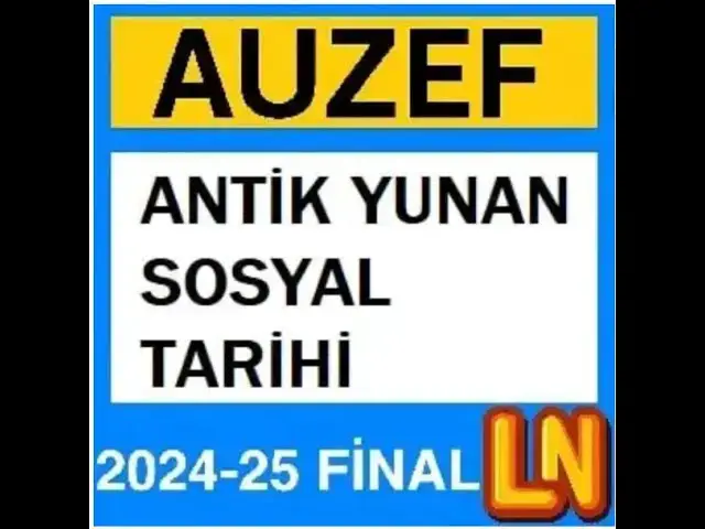 Video thumbnail for Auzef Antik Yunan Sosyal Tarihi 2024 - 2025 Final Soruları