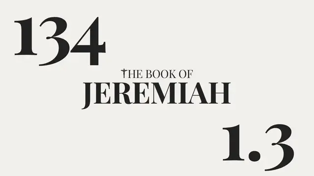 Video thumbnail for DAY 134 | The Book of Jeremiah: Chapter 1-3