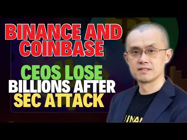 'Video thumbnail for 🔥  Binance and Coinbase CEOs Lose Billions After SEC Attack- What Happens Next? 😱'