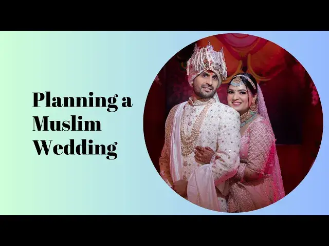 Video thumbnail for Planning a Muslim Wedding: Key Considerations and Traditions