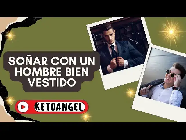 Video thumbnail for Soñar con hombre bien vestido qué significa
