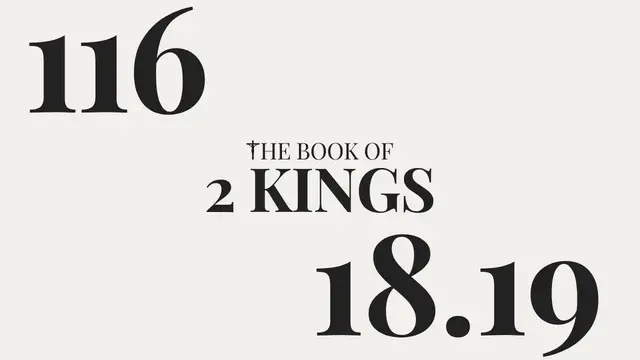 'Video thumbnail for DAY 116 | The Book of 2 Kings: Chapter 18-19'