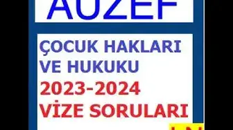 Video thumbnail for Çocuk Hakları ve Hukuku 2023-2024 Vize Soruları