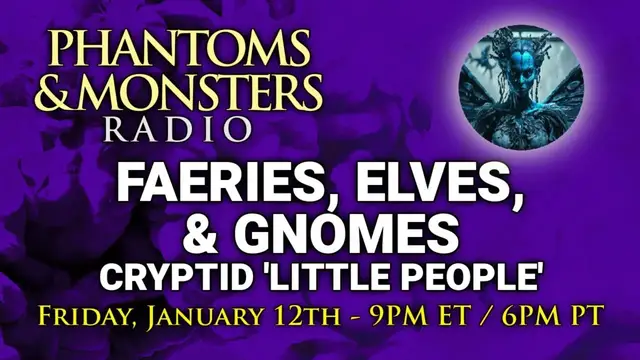 Video thumbnail for FAERIES, ELVES, & GNOMES - CRYPTID 'LITTLE PEOPLE' - LIVE Chat - Q & A - Lon Strickler (Host)