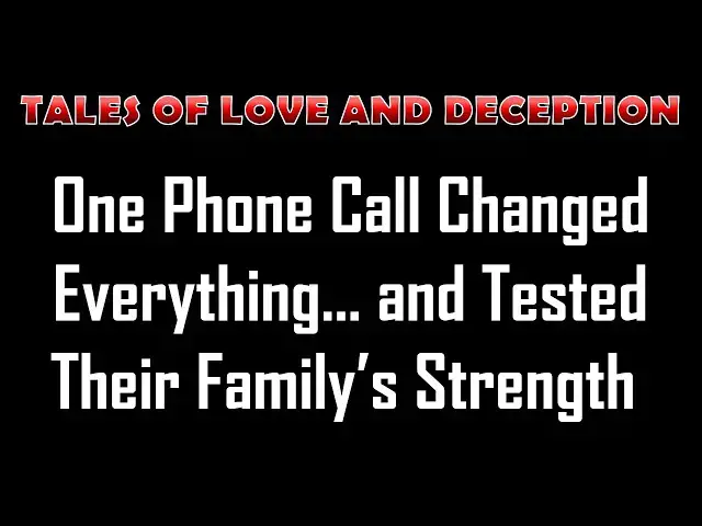 Video thumbnail for One Phone Call Changed Everything… and Tested Their Family’s Strength | Romance Story