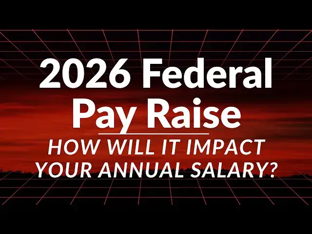 Video thumbnail for 2026 Federal Pay Raise - How Will It Impact Your Salary?