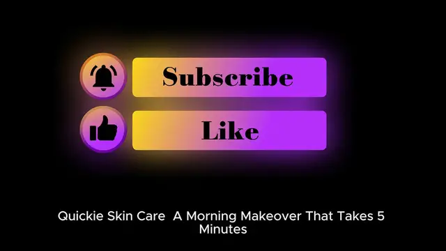 'Video thumbnail for 5-Minute Skincare Routine for Busy Mornings'