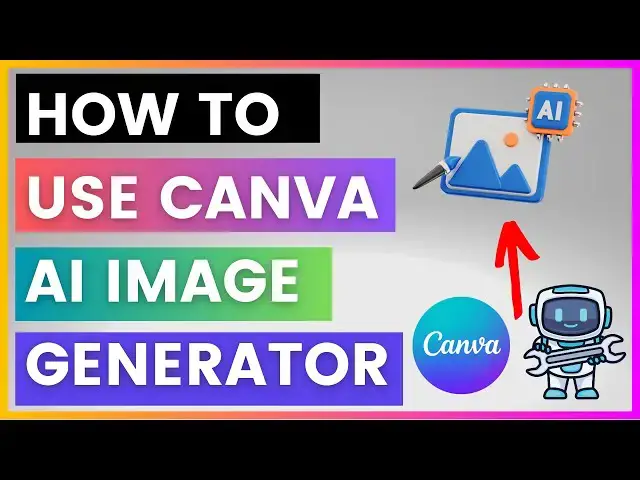Video thumbnail for How To Use Canva AI Image Generator? [in 2024]