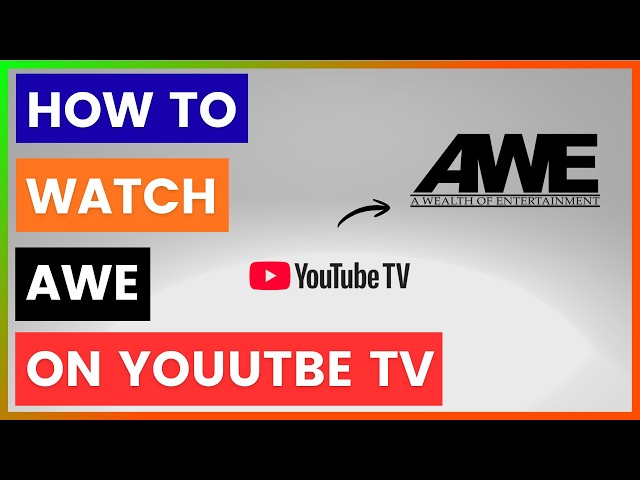 Video thumbnail for How To Watch AWE (Wealth Of Entertainment) On YouTube TV? [in 2026]