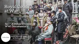 Video thumbnail for Royal Cousins at War - Ep 1 - A House Divided - WW1 Documentary