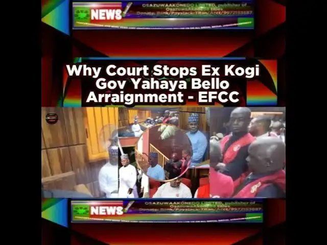 Video thumbnail for Why Court Stops Ex Kogi Gov Yahaya Bello Arraignment - EFCC