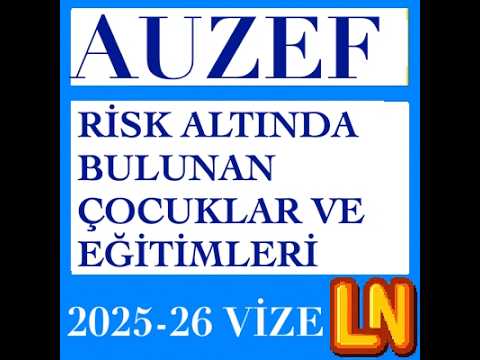 Video thumbnail for Risk Altında Bulunan Çocuklar ve Eğitimleri 2025-2026 Vize Soruları