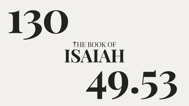 Video thumbnail for DAY 130 | The Book of Isaiah: Chapter 49-53