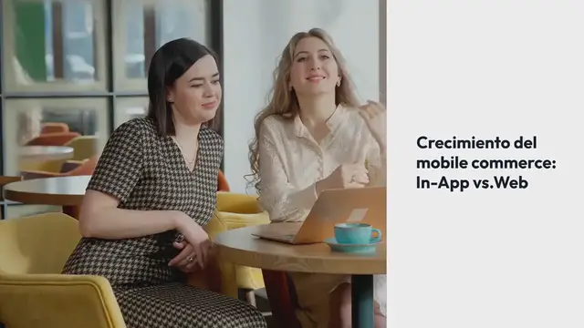 Video thumbnail for Las apps de retail y viajes tienen 4 veces más conversiones que la web móvil