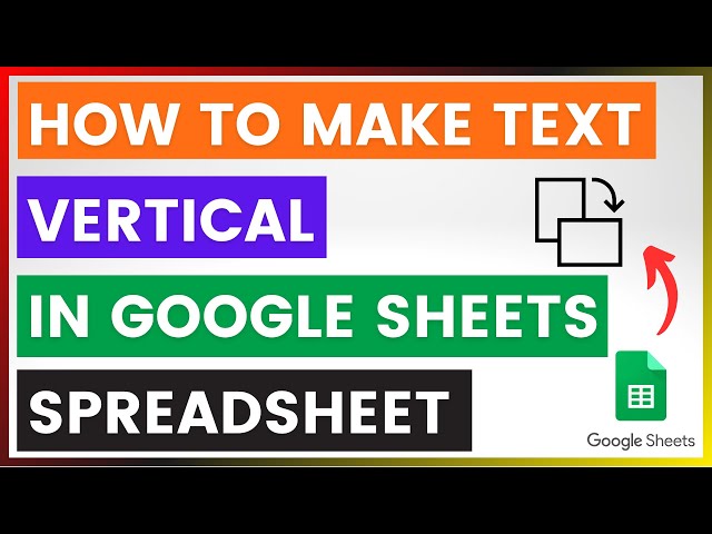 Video thumbnail for How To Make Text Vertical In Google Sheets Spreadsheet? [in 2025]