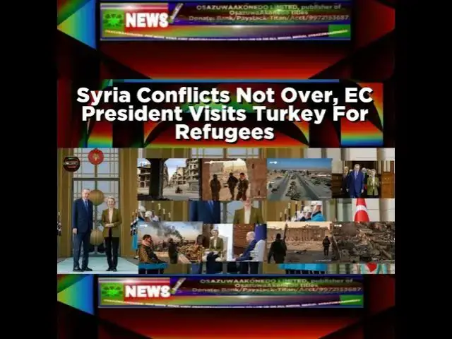 Video thumbnail for Syria Conflicts Not Over, EC President Visits Turkey For Refugees