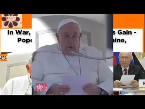 'Video thumbnail for In War, Only Arms Manufacturers Gain - Pope Francis Tells Israel, Ukraine, Russia, Palestine, Others'