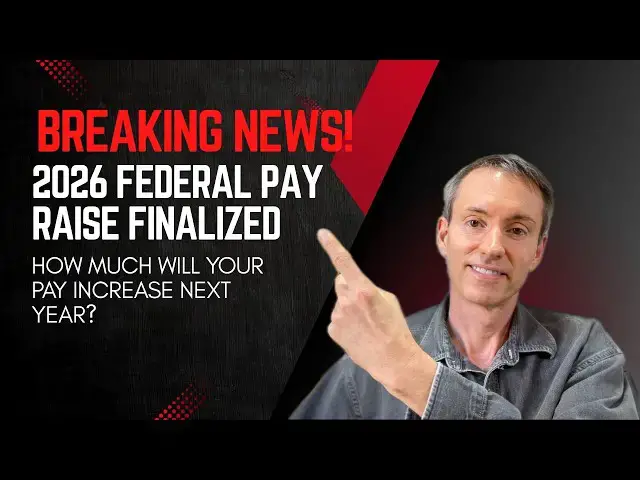 Video thumbnail for Breaking News: 2026 Federal Pay Raise Finalized