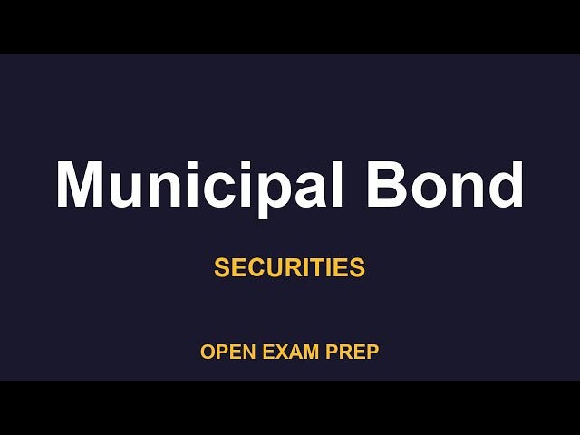 Video thumbnail for What is Municipal Bond? | SIE, SERIES7 Exam Prep
