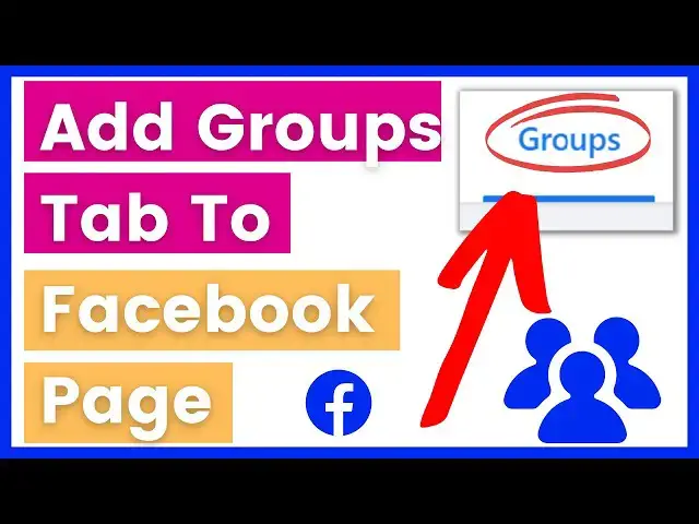 Video thumbnail for How To Add Groups Tab To Facebook Page? [in 2025]