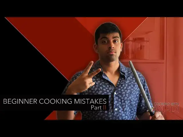 Video thumbnail for ANOTHER 10 MISTAKES BEGINNER COOKS MAKE | Cooking Basics & Essentials Ep.16 | Cooking with Anadi