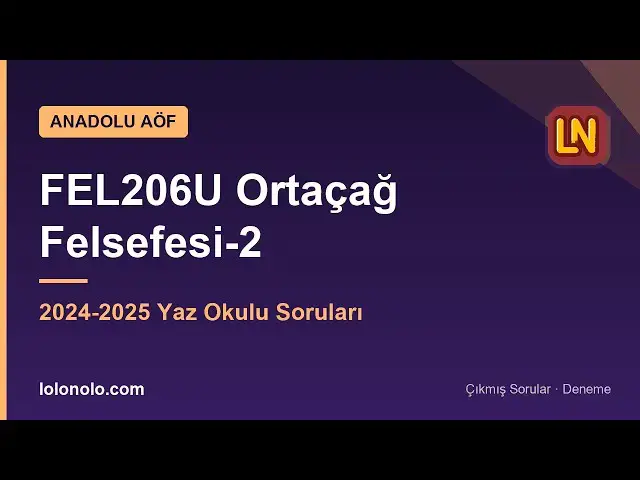 Video thumbnail for FEL206U Ortaçağ Felsefesi-2 2024-2025 Yaz Okulu Soruları