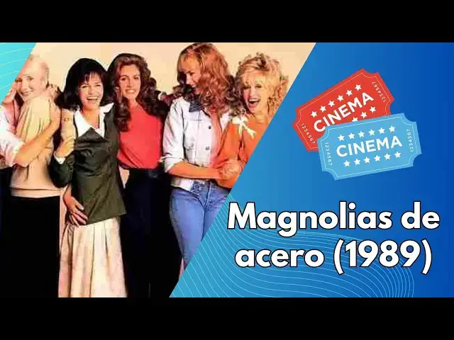 Video thumbnail for Magnolias de acero (1989): Una oda a la amistad femenina, la fuerza y la resiliencia