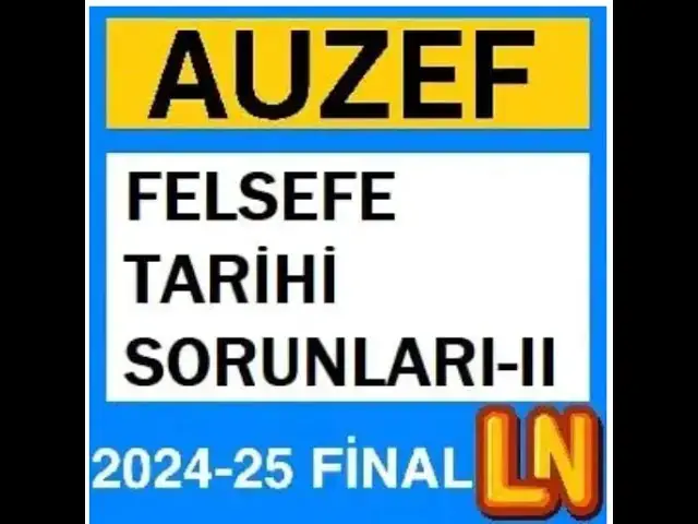 Video thumbnail for Auzef Felsefe Tarihi Sorunları-2 2024-2025 Final Soruları
