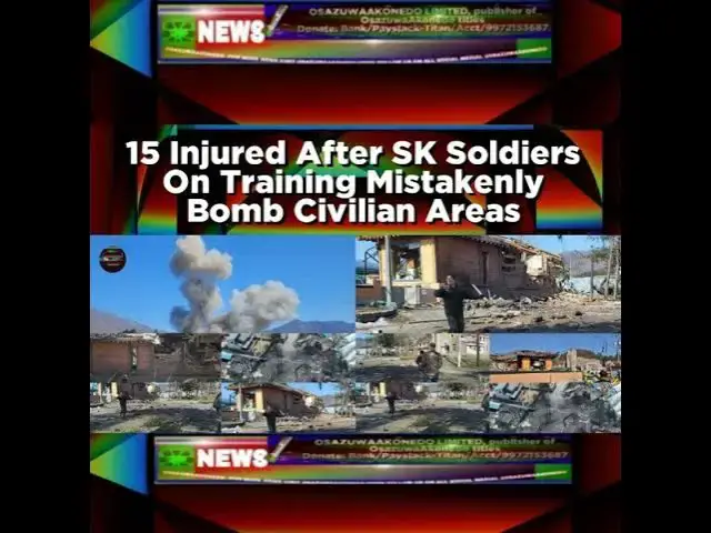 Video thumbnail for 15 Injured After SK Soldiers On Training Mistakenly Bomb Civilian Areas