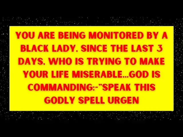 Video thumbnail for GOD' MESSAGE: You Are Being Monitored By A Black Lady, Since The Last 3 Days, Who is Trying To Make
