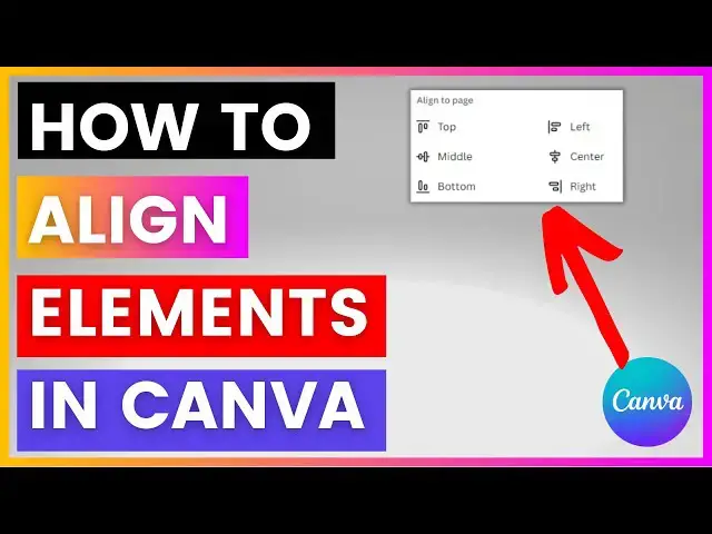 Video thumbnail for How To Align Elements in Canva? [in 2025]