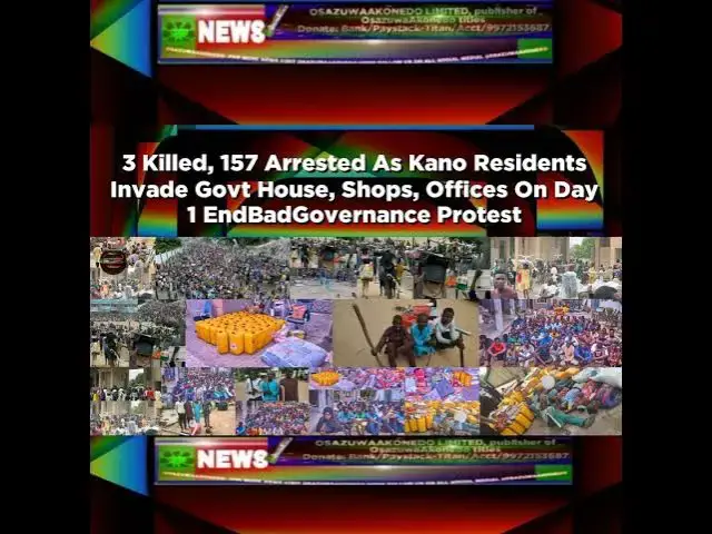 Video thumbnail for 3 Killed, 157 Arrested As Kano Residents Invade Govt House, Shops, Offices On Day 1 EndBadGoverna...