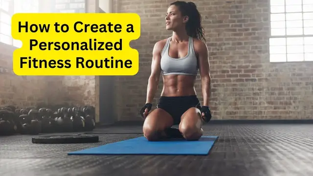 Video thumbnail for How to Create a Personalized Fitness Routine