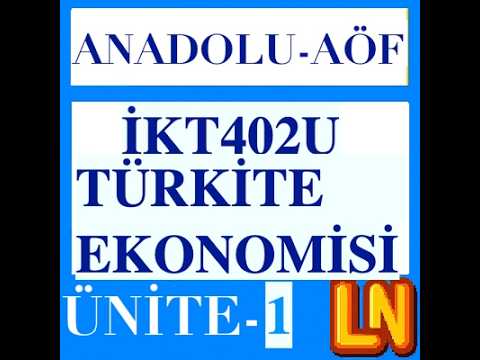 Video thumbnail for IKT402U Türkiye Ekonomisi Ünite 1