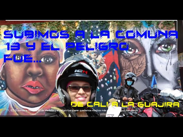 Video thumbnail for T1, E2: Visitamos la comuna 13. Lo peligroso fue...