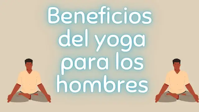 Video thumbnail for Beneficios del yoga para los hombres