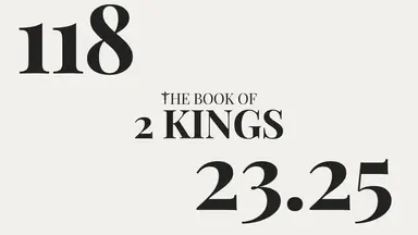'Video thumbnail for DAY 118 | The Book of 2 Kings: Chapter 23-25'
