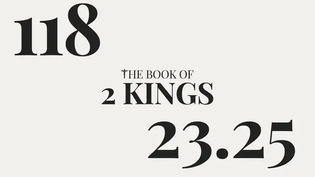 'Video thumbnail for DAY 118 | The Book of 2 Kings: Chapter 23-25'