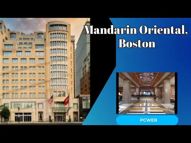 Video thumbnail for Mandarin Oriental, Boston: Discover Timeless Elegance and Modern Comfort