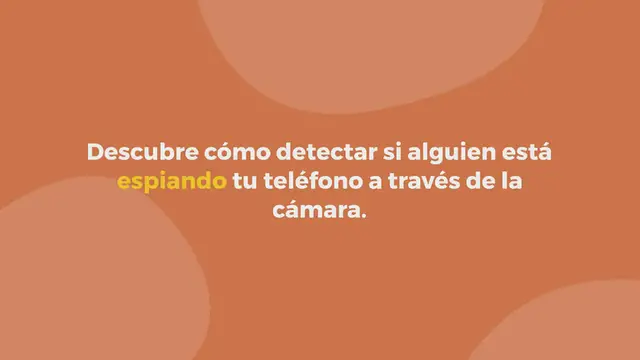 Video thumbnail for ¿Cómo saber si te espían por la cámara del móvil?