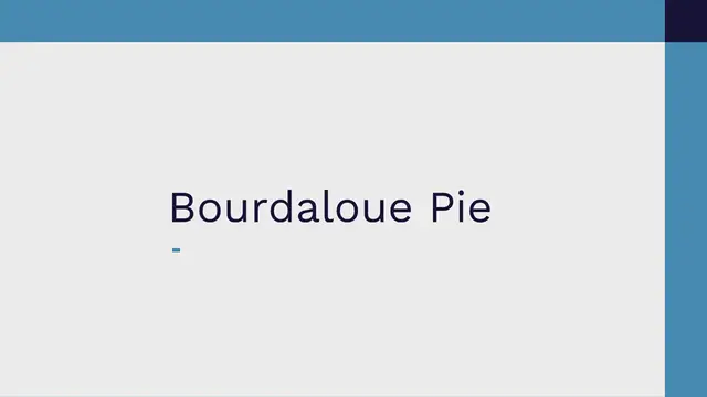 Video thumbnail for BOURDALOUE PIE