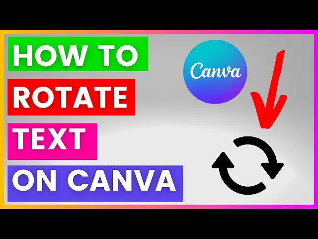 Video thumbnail for How To Rotate Text On Canva? [in 2024]