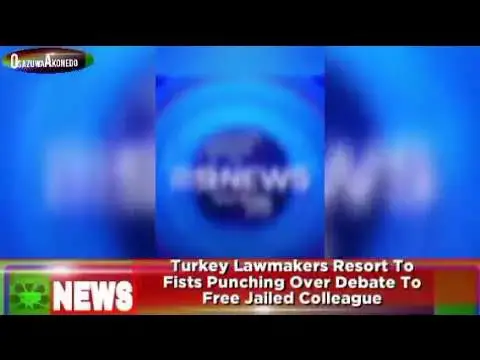 'Video thumbnail for Turkey Lawmakers Resort To Fists Punching Over Debate To Free Jailed Colleague ~ OsazuwaAkonedo'