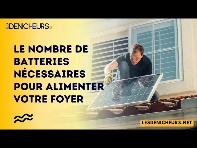 'Video thumbnail for Voici le nombre de batteries résidentielles nécessaires pour alimenter entièrement votre foyer'