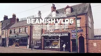 Video thumbnail for BEAMISH MUSEUM VLOG