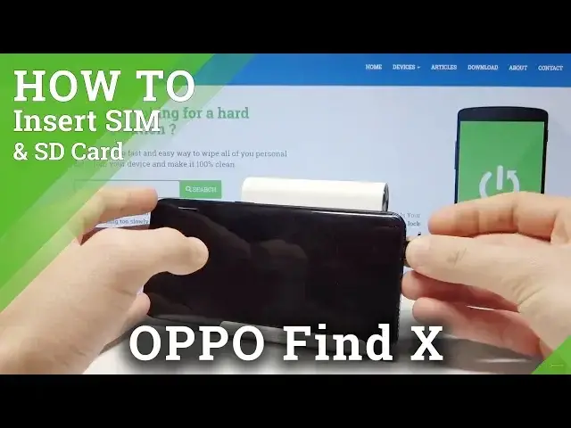 Video thumbnail for How to Put Nano SIM into OPPO Find X - Find Card Slot / Card Insertion
